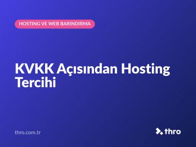 KVKK Açısından Hosting Tercihi