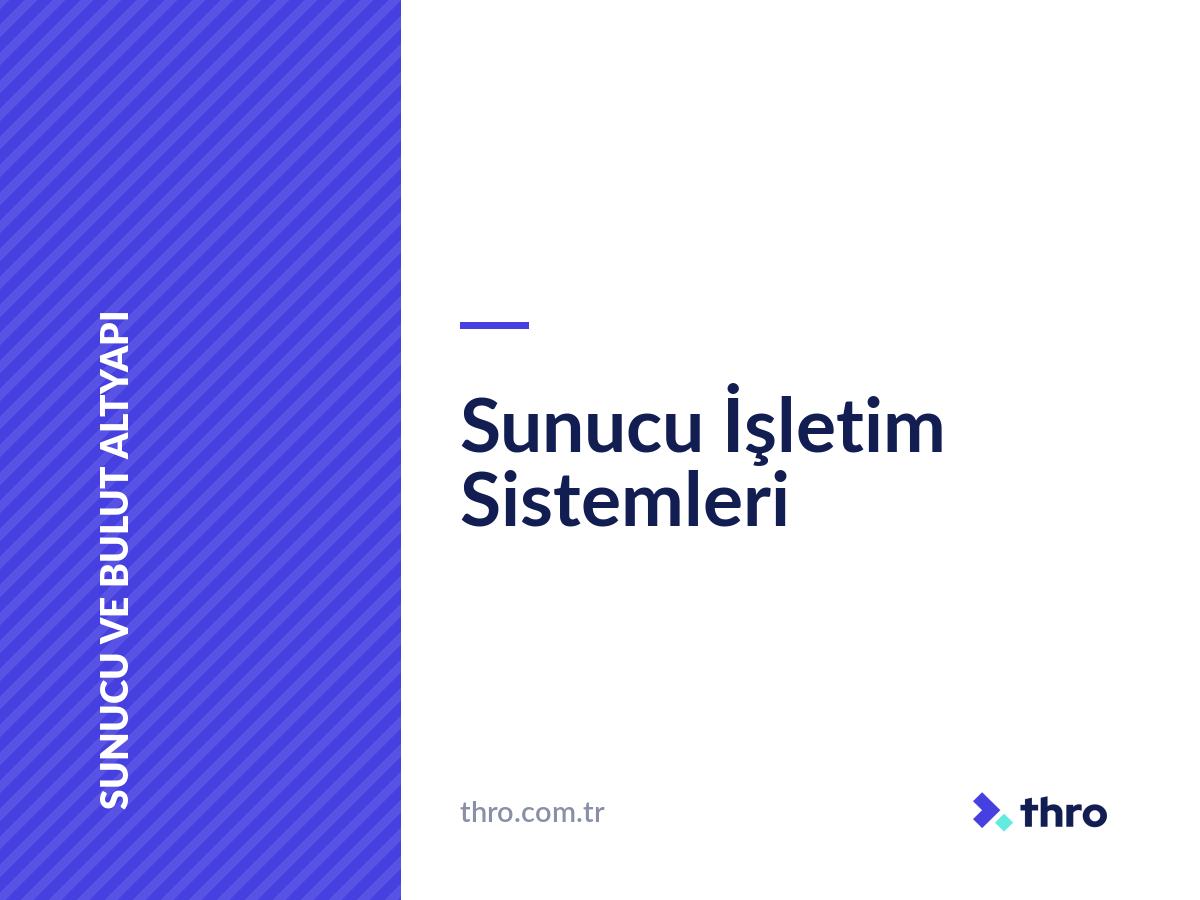 Sunucu İşletim Sistemleri
