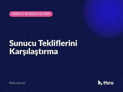 Sunucu Tekliflerini Karşılaştırma