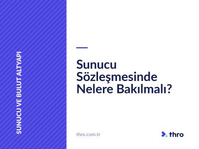Sunucu Sözleşmesinde Nelere Bakılmalı?