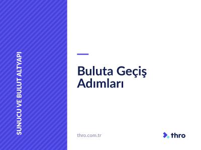 Buluta Geçiş Adımları