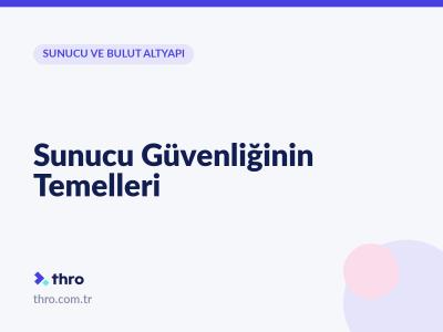 Sunucu Güvenliğinin Temelleri