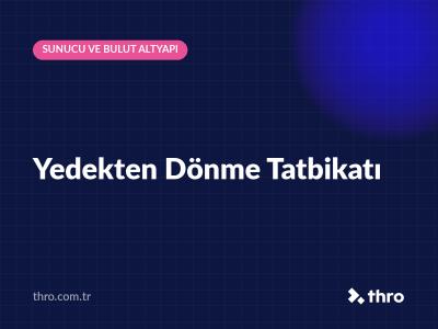 Yedekten Dönme Tatbikatı