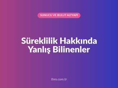 Süreklilik Hakkında Yanlış Bilinenler