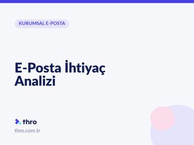 E-Posta İhtiyaç Analizi