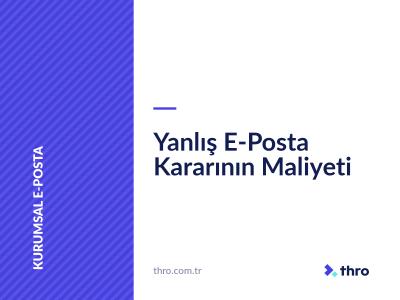 Yanlış E-Posta Kararının Maliyeti