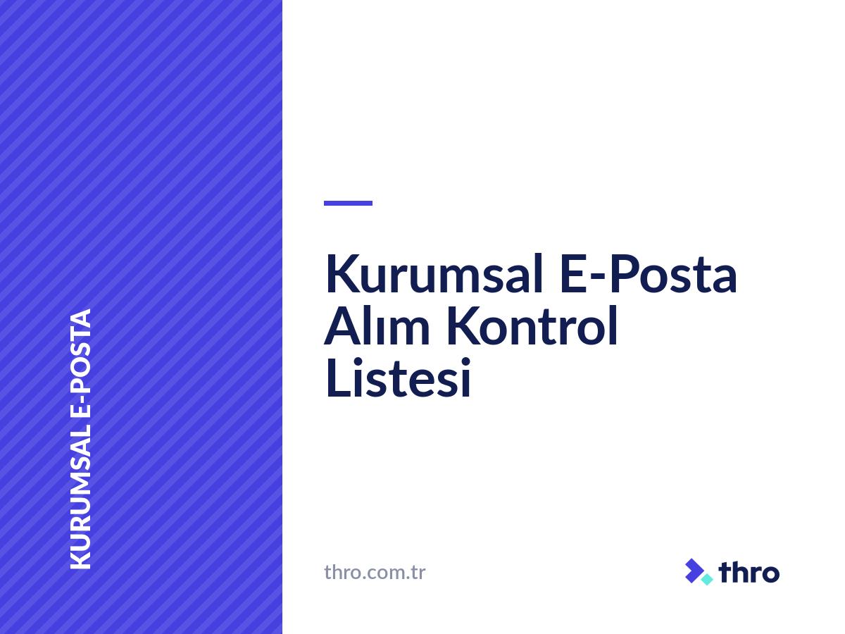 Kurumsal E-Posta Alım Kontrol Listesi