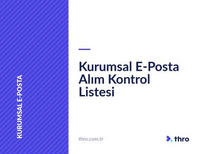 Kurumsal E-Posta Alım Kontrol Listesi
