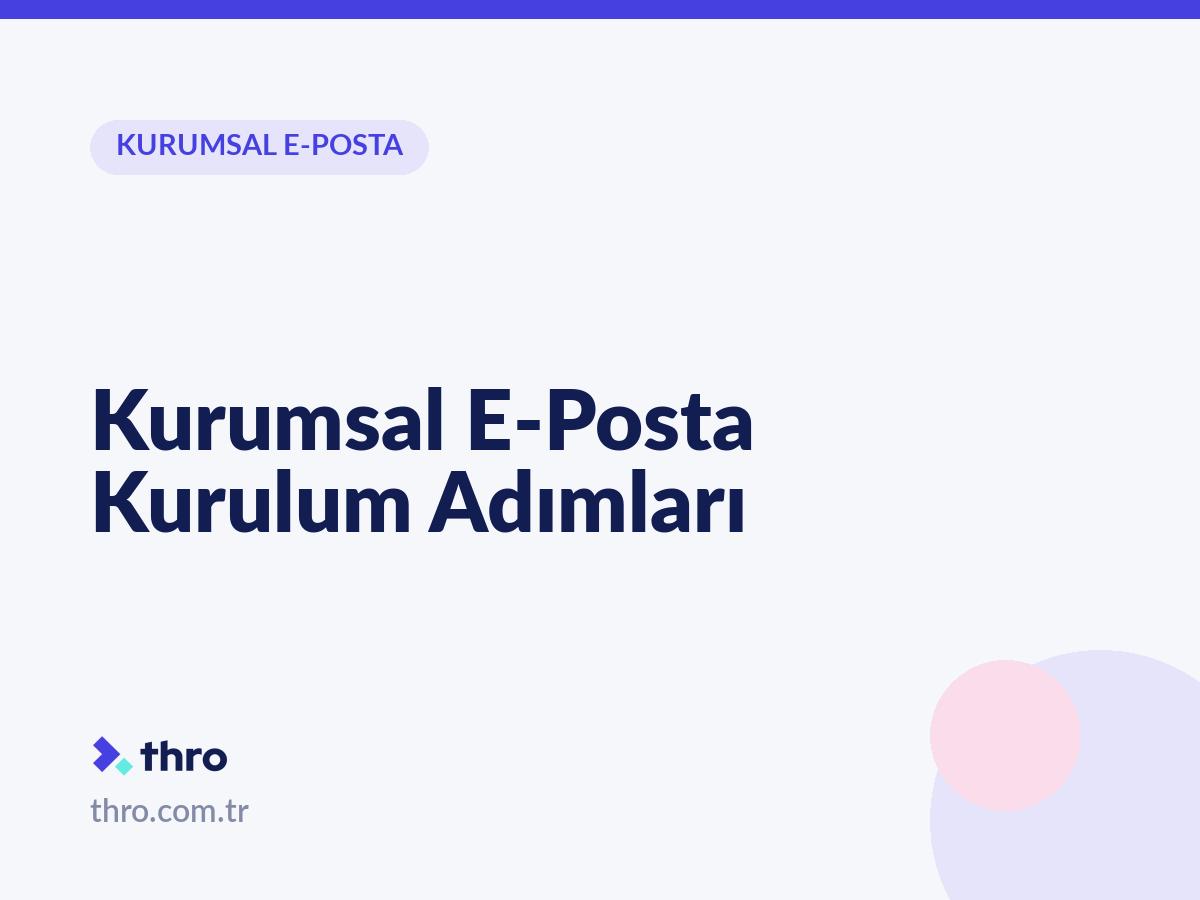 Kurumsal E-Posta Kurulum Adımları