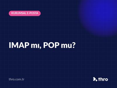 IMAP mı, POP mu?