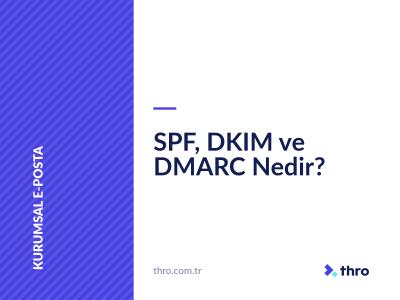 SPF, DKIM ve DMARC Nedir?