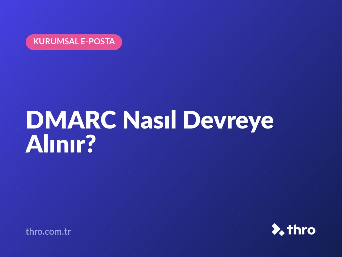 DMARC Nasıl Devreye Alınır?