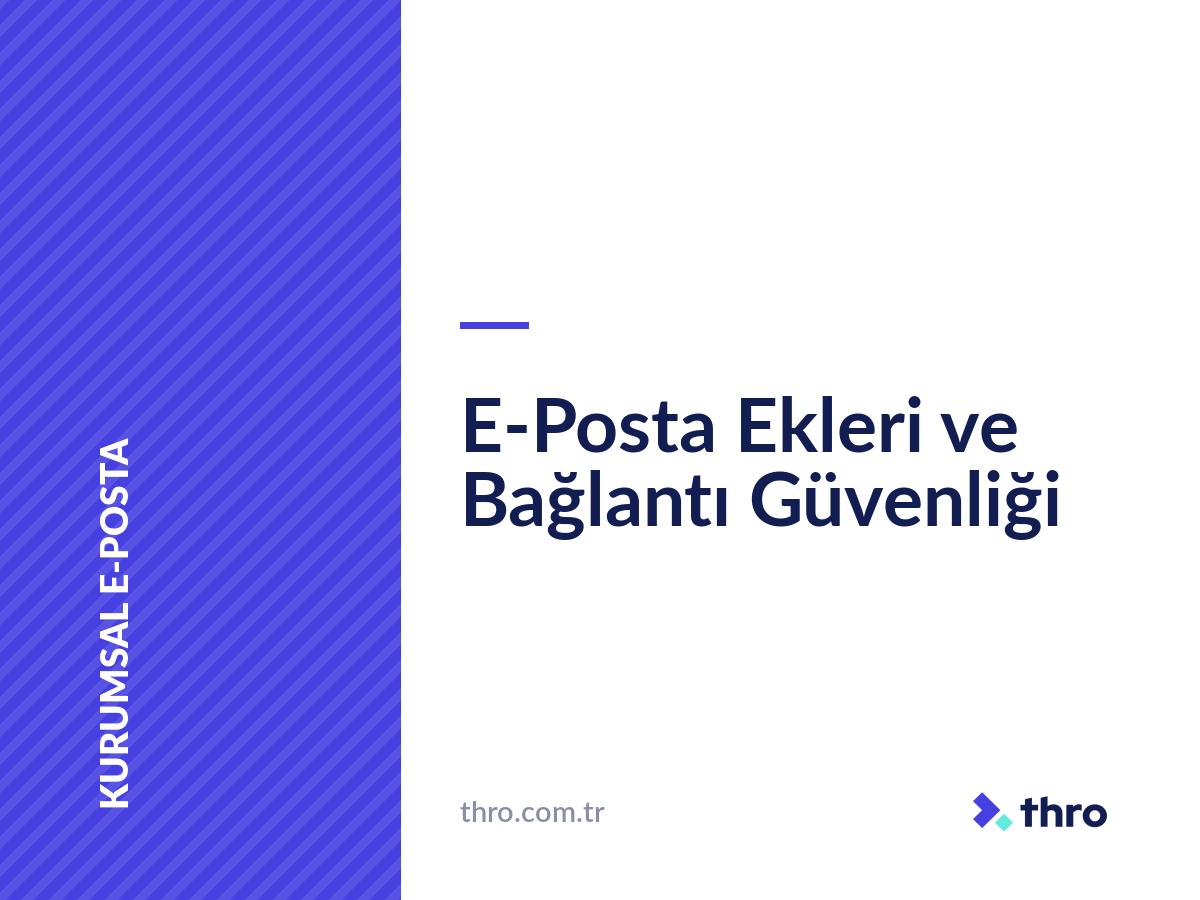 E-Posta Ekleri ve Bağlantı Güvenliği