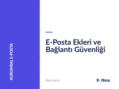 E-Posta Ekleri ve Bağlantı Güvenliği