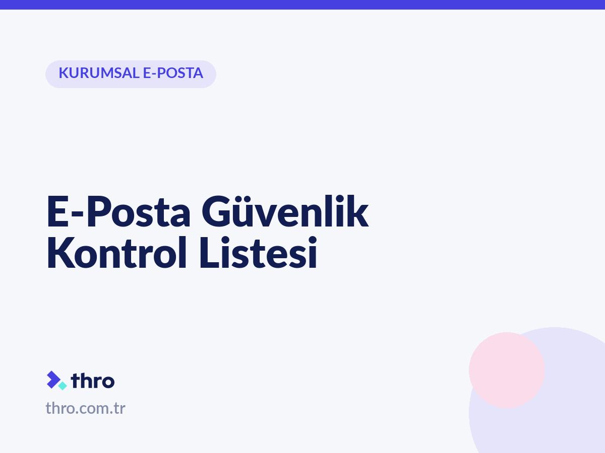 E-Posta Güvenlik Kontrol Listesi