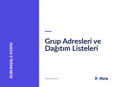 Grup Adresleri ve Dağıtım Listeleri