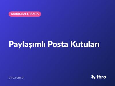 Paylaşımlı Posta Kutuları