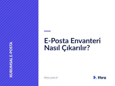 E-Posta Envanteri Nasıl Çıkarılır?