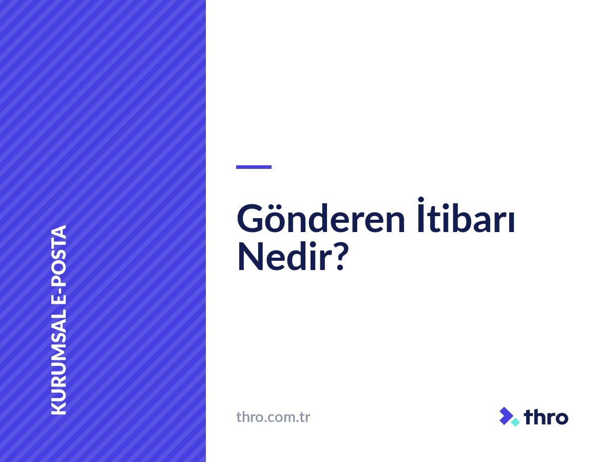 Gönderen İtibarı Nedir?