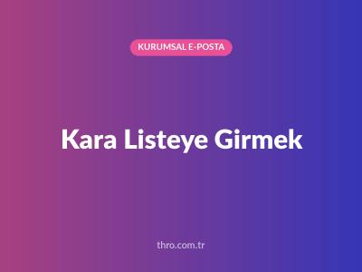 Kara Listeye Girmek