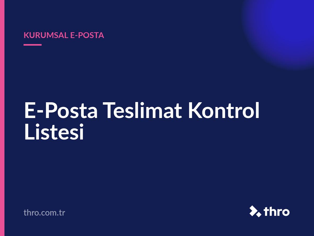 E-Posta Teslimat Kontrol Listesi