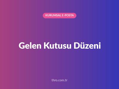 Gelen Kutusu Düzeni
