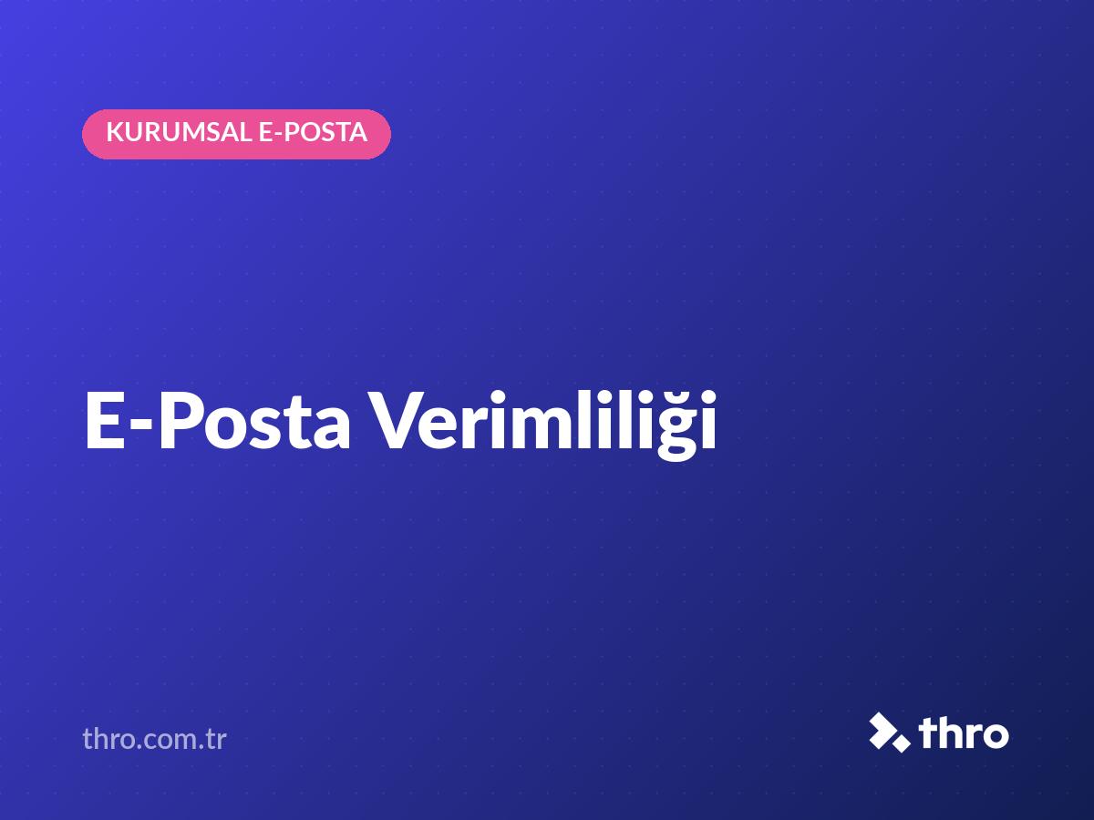 E-Posta Verimliliği