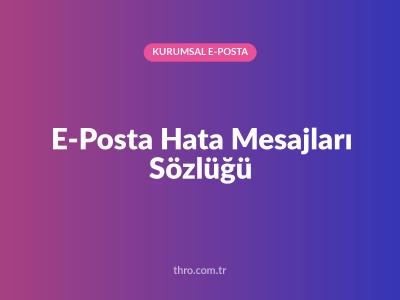 E-Posta Hata Mesajları Sözlüğü