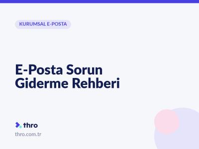 E-Posta Sorun Giderme Rehberi