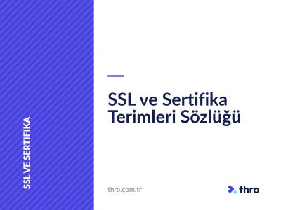 SSL ve Sertifika Terimleri Sözlüğü