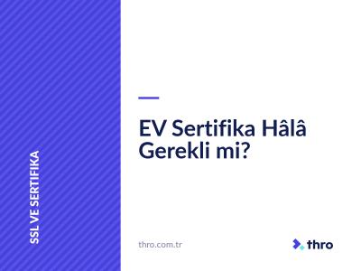 EV Sertifika Hâlâ Gerekli mi?