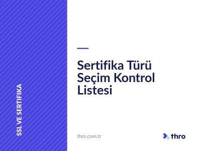 Sertifika Türü Seçim Kontrol Listesi