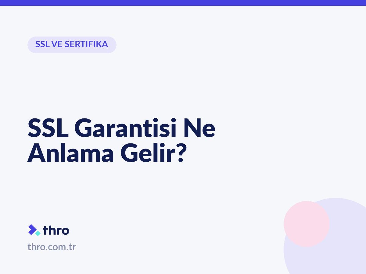 SSL Garantisi Ne Anlama Gelir?