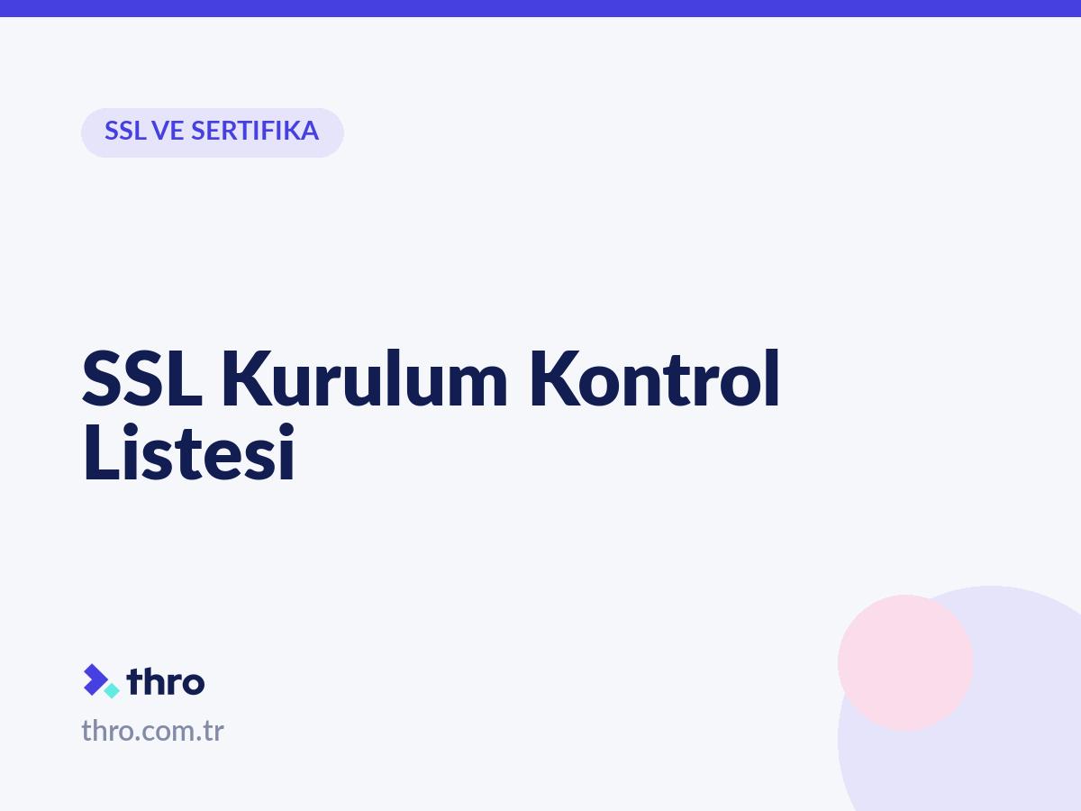 SSL Kurulum Kontrol Listesi