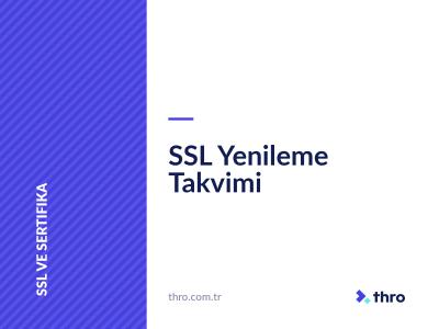 SSL Yenileme Takvimi