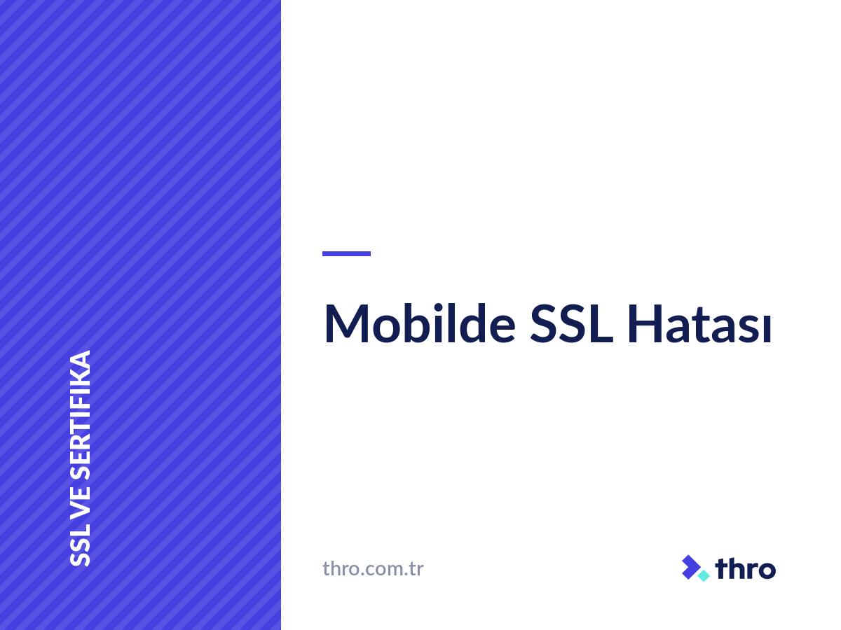 Mobilde SSL Hatası