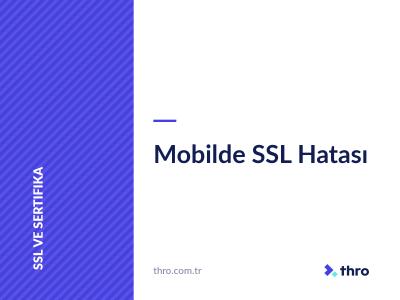 Mobilde SSL Hatası