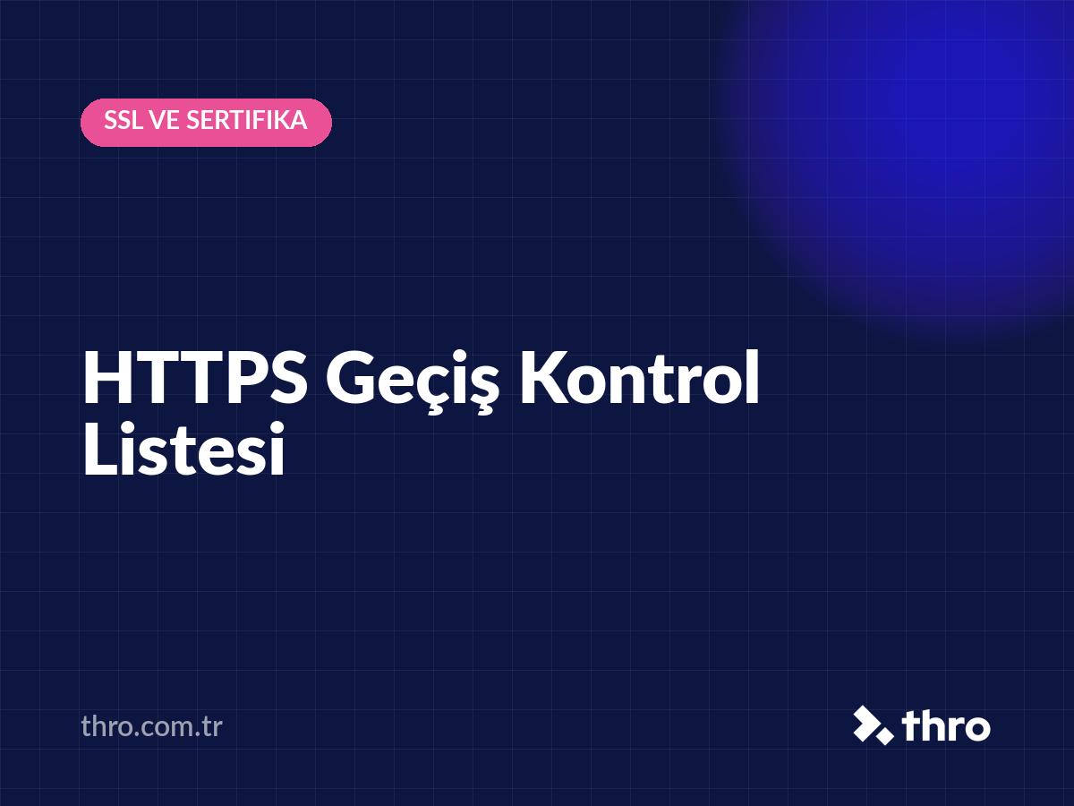 HTTPS Geçiş Kontrol Listesi